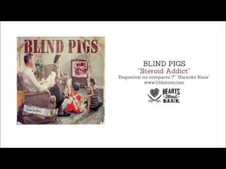 Blind Pigs - Steroid Addict (Karaoke Kaos)