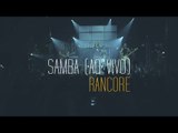 Rancore - Samba (Ao Vivo)