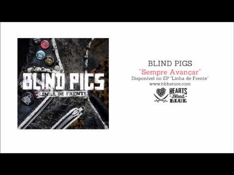 Blind Pigs - Sempre Avançar