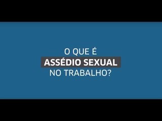 O que é assédio sexual no trabalho?