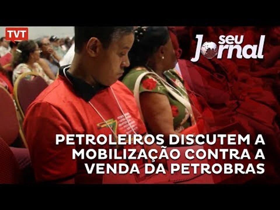 Petroleiros discutem a mobilização contra a venda da Petrobras