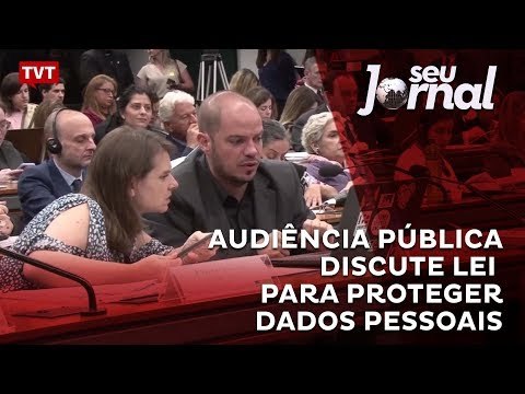 Audiência Pública discute lei para proteger dados pessoais