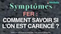 Fer : comment savoir si l’on est carencé ?