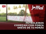 Petroleiros começam com força greve de 72 horas