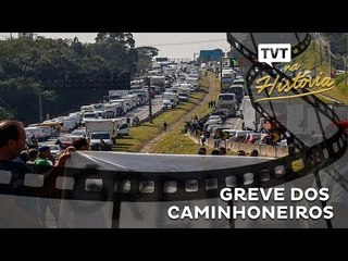 TVT na História: greve dos caminhoneiros