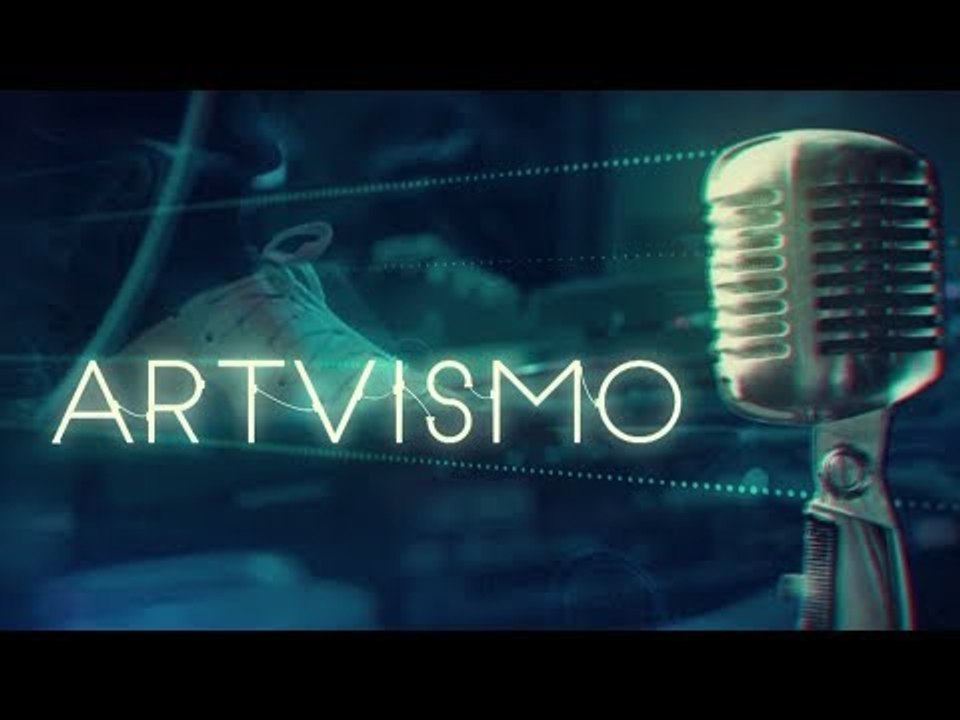 Artivismo - 31/05/2018