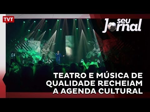 Teatro e música de qualidade recheiam a agenda cultural