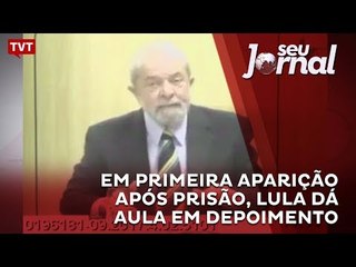 Em primeira aparição após prisão, Lula dá aula em depoimento