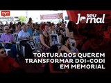 Torturados querem transformar DOI-CODI em memorial