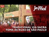 Tradicional Via Sacra toma as ruas de São Paulo