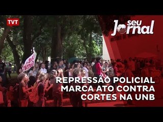 Repressão policial marca ato contra cortes na UNB