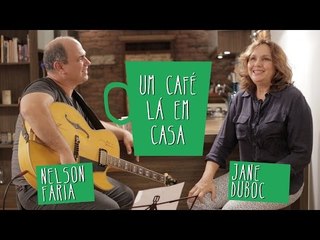 Um Café Lá em Casa com Jane Duboc e Nelson Faria
