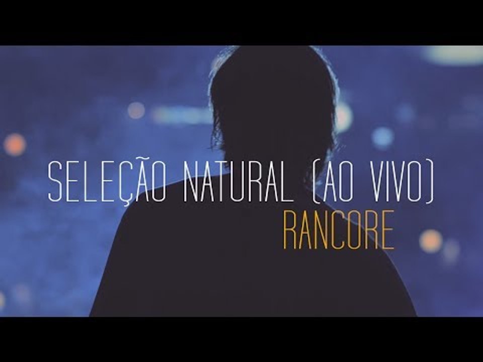 Rancore - Seleção Natural (Ao Vivo)