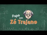 Papo com Zé Trajano - 24/04/2018