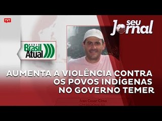 Aumenta a violência contra os povos indígenas no governo Temer