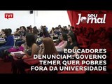 Educadores denunciam: governo Temer quer pobres fora da universidade