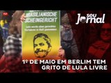 1º de Maio em Berlim tem grito de Lula livre