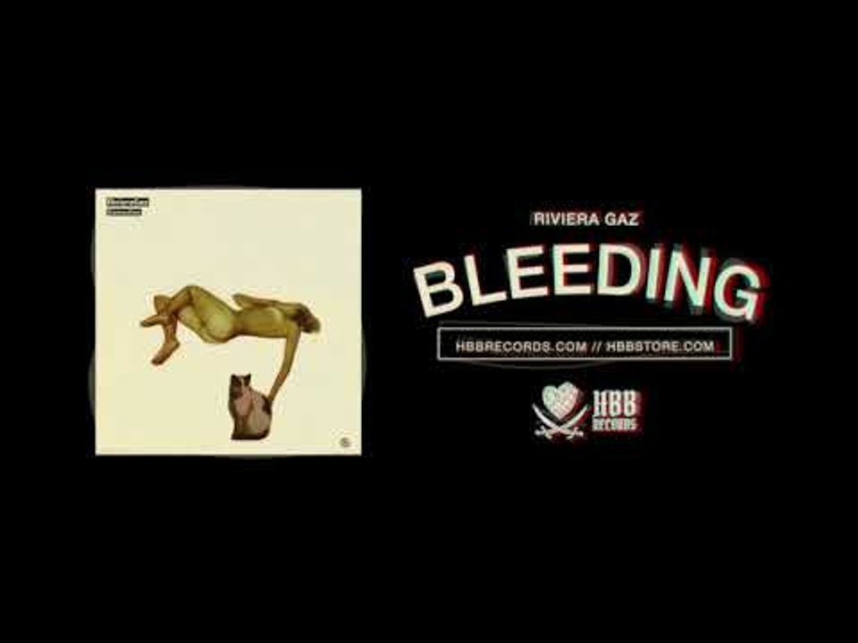 Riviera Gaz - Bleeding