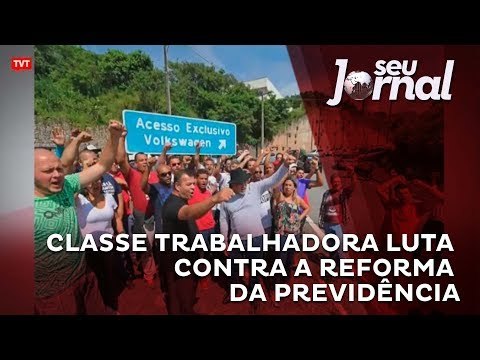Classe trabalhadora luta contra a reforma da Previdência