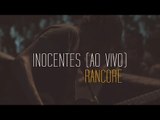 Rancore - Inocentes (Ao Vivo)