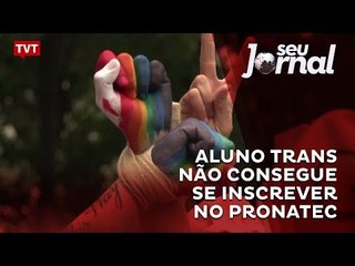 Aluno trans não consegue se inscrever no PRONATEC