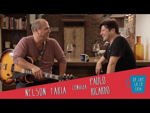 Um Café Lá em Casa com Paulo Ricardo e Nelson Faria