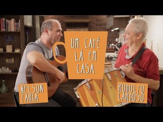 Um Café Lá em Casa com Rodolfo Cardoso e Nelson Faria