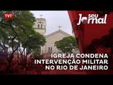 Igreja condena intervenção militar no Rio de Janeiro