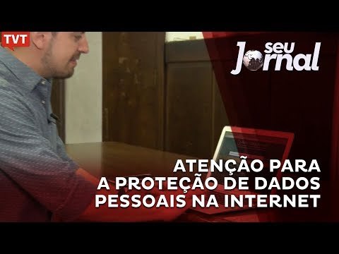Atenção para a proteção de dados pessoais na internet