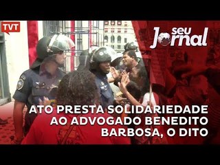 Ato presta solidariedade ao advogado Benedito Barbosa, o Dito