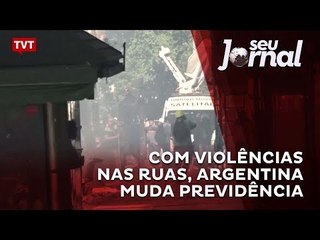 Com violências nas ruas, Argentina muda Previdência