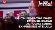 Feijóo: jornal sugere que tribunal atropelou processos para julgar Lula