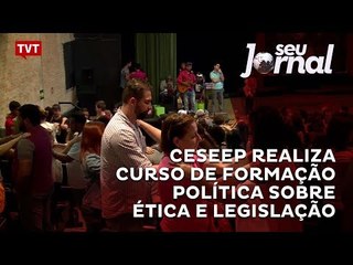 CESEEP realiza curso de formação política sobre ética e legislação