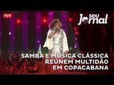 Samba e música clássica reúnem multidão em Copacabana