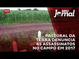 Pastoral da Terra denuncia 65 assassinatos no campo em 2017