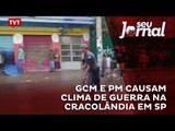 GCM e PM são responsáveis por clima de guerra na Cracolândia em SP