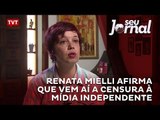 Renata Mielli afirma que vem aí a censura à mídia independente