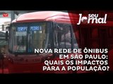 Nova rede de ônibus em São Paulo: quais os impactos para a população?
