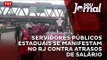 Servidores públicos estaduais se manifestam no RJ contra atrasos de salário
