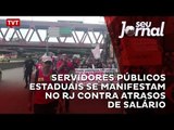 Servidores públicos estaduais se manifestam no RJ contra atrasos de salário