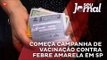 Começa campanha de vacinação contra febre amarela em SP