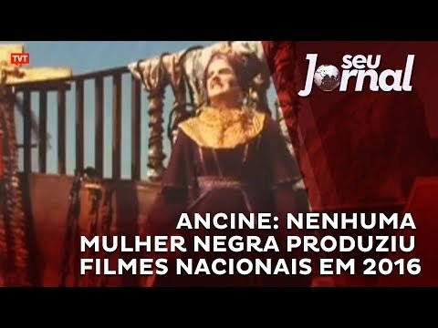 Ancine: nenhuma mulher negra produziu filmes nacionais em 2016