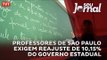 Professores de São Paulo exigem reajuste de 10,15% do governo Estadual
