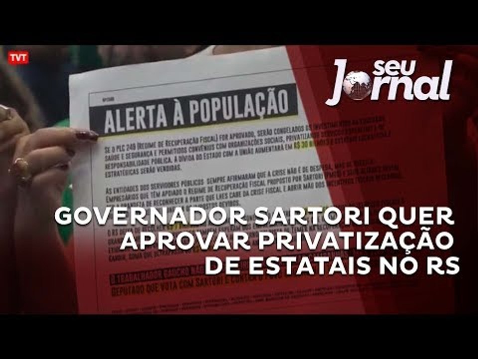 Governador Sartori quer aprovar privatização de estatais no RS