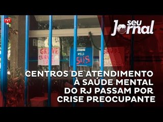 Centros de atendimento psicossocial do RJ sofrem com cortes de verba