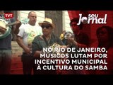 No Rio de Janeiro, músicos lutam por incentivo municipal à cultura do samba