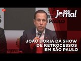 João Doria dá show de retrocessos em São Paulo