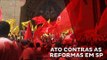Centrais Sindicais realizam atos em todo país contra reformas