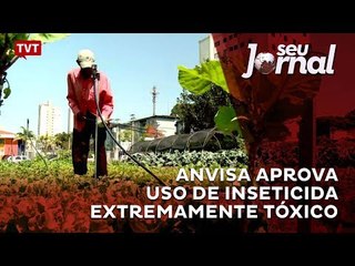 Anvisa aprova uso de inseticida extremamente tóxico