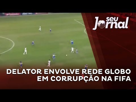 Delator envolve Rede Globo em corrupção na Fifa